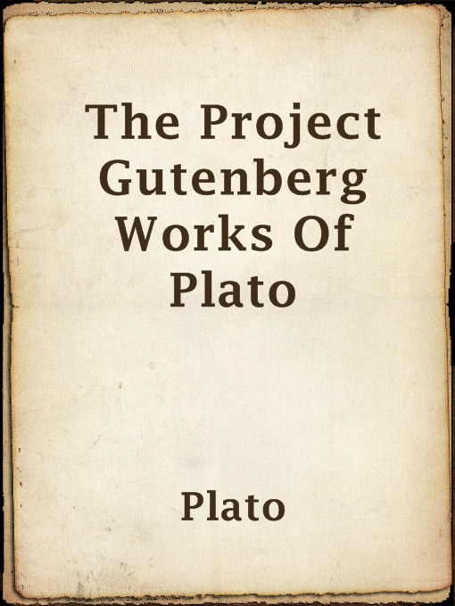 Title details for The Project Gutenberg Works Of Plato by Plato - Wait list
